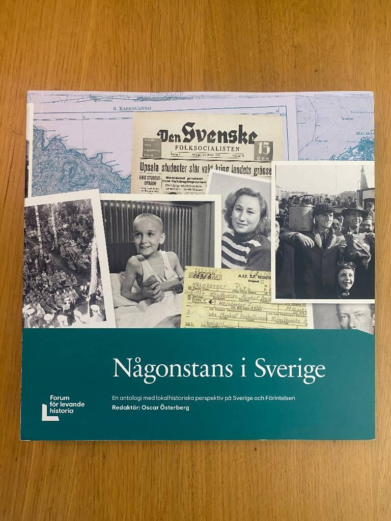 N&aring;gonstans i Sverige - en antologi med lokalhistoriska perspektiv p&aring; Sverige och F&ouml;rintelsen
