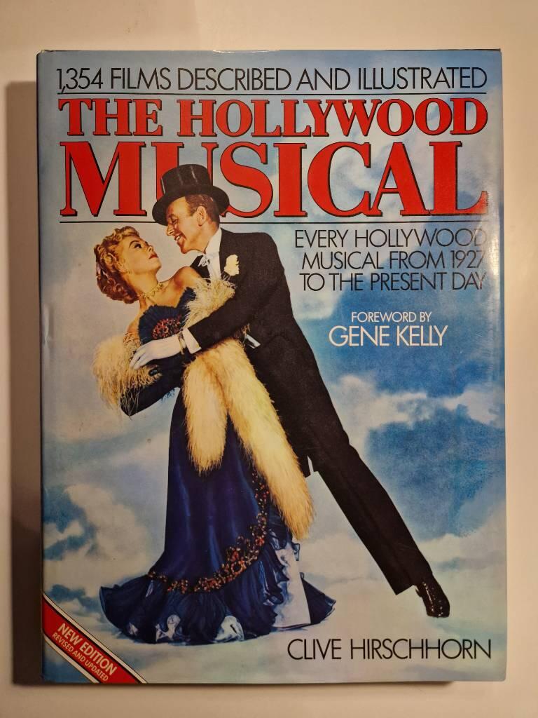 The Hollywood musical - [every Hollywood musical from 1927 to the present day]