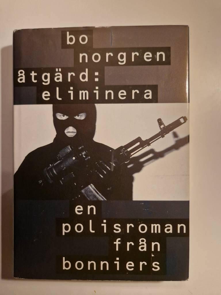 &Aring;tg&auml;rd: eliminera - polisroman