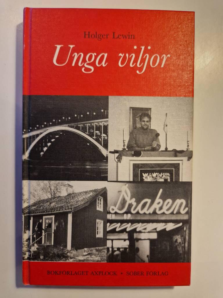 Unga viljor : sj&auml;lvbiografisk ber&auml;ttelse