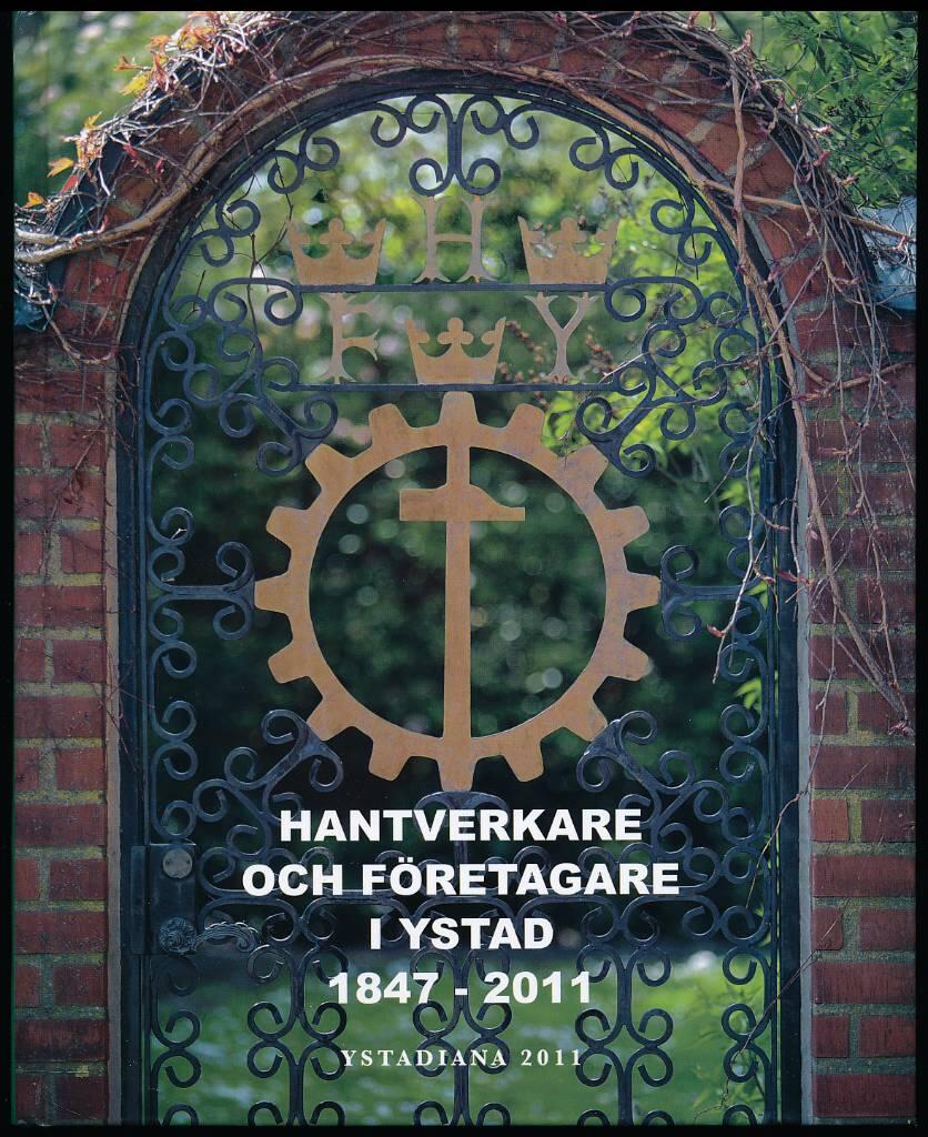 Hantverkare och företagare i Ystad 1847-2011