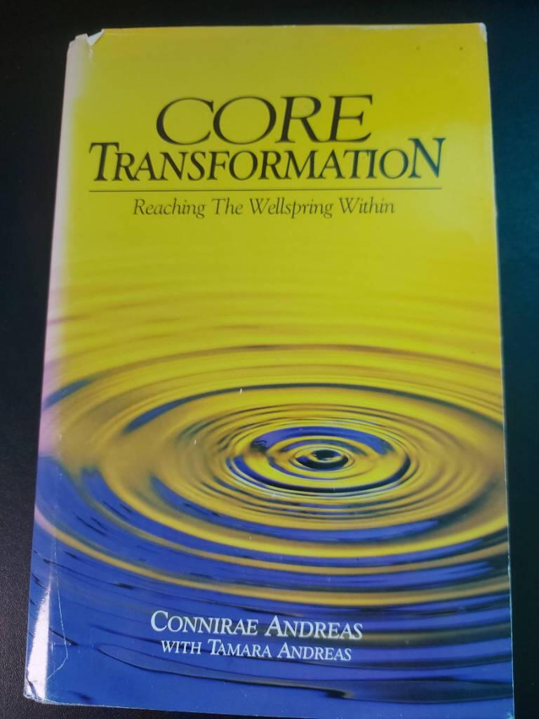 Core transformation : reaching the wellspring within