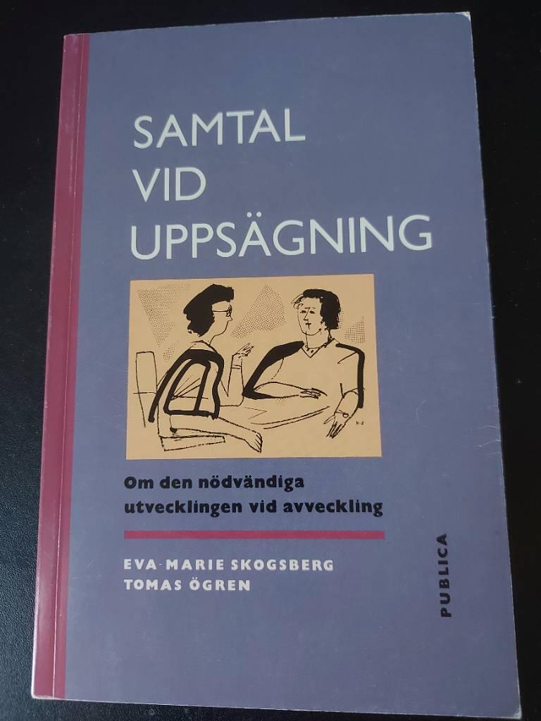 Samtal vid uppsägning : om den nödvändiga utvecklingen vid avveckling