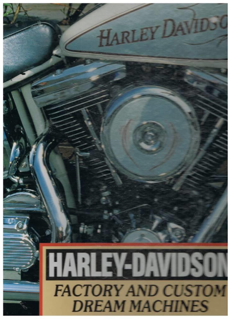 Harley-Davidson : factory and custom dream machines