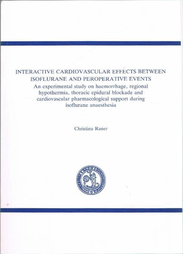 Interactive cardiovascular effects between isoflurane and peroperative events - an experimental study on haemorrhage, regional hypothermia, thoracic epidural blockade and cardiovascular pharmacological support during isoflurane anaesthesia