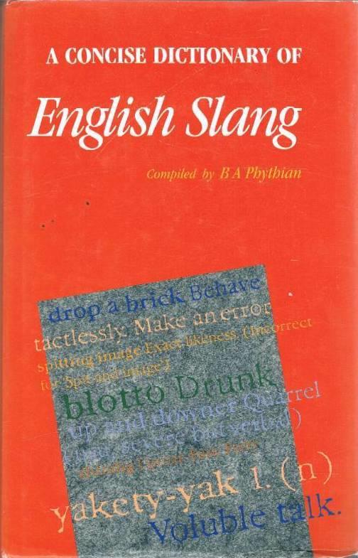 A concise dictionary of English slang and colloquialisms