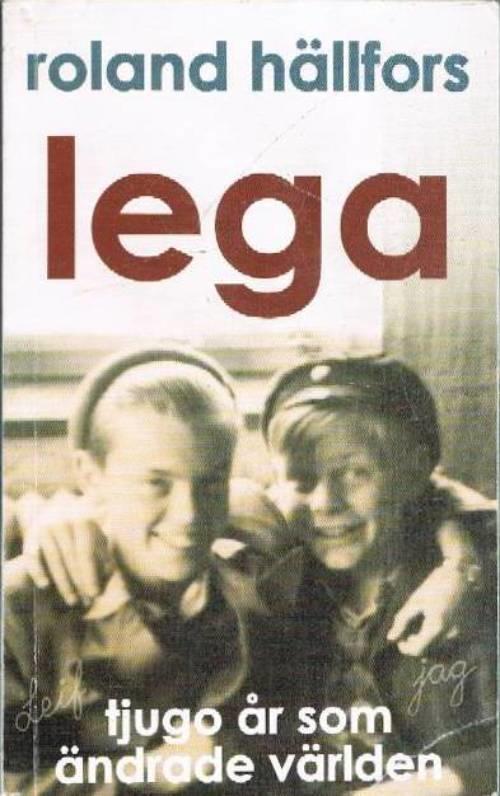 Lega : [tjugo år som ändrade världen]