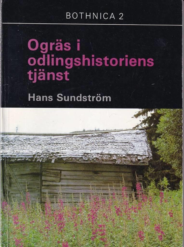 Ogr&auml;s i odlingshistoriens tj&auml;nst - paleoekologiska forskningsmetoder och -resultat med exempel fr&aring;n norra Bottenviksomr&aring;det = [Rikkaruoho viljelyshistorian palveluksessa] : [paleoekologiset tutkimusmenetelm&auml;t ja -tulokset, esimerkkin&auml; Per&auml;meren ymp&auml;rist&ouml;a