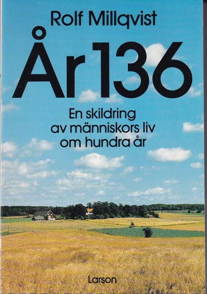 &Aring;r 136 : en skildring av m&auml;nniskors liv om hundra &aring;r
