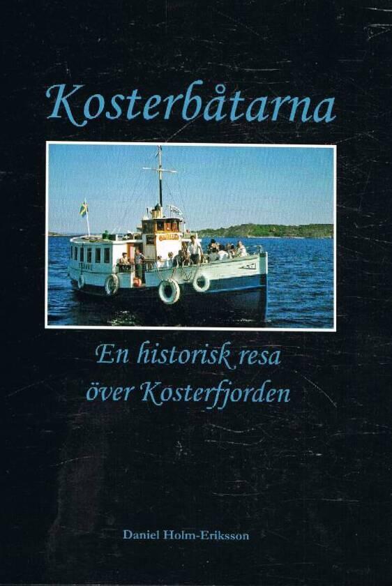 Kosterb&aring;tarna : en historisk resa &ouml;ver Kosterfjorden