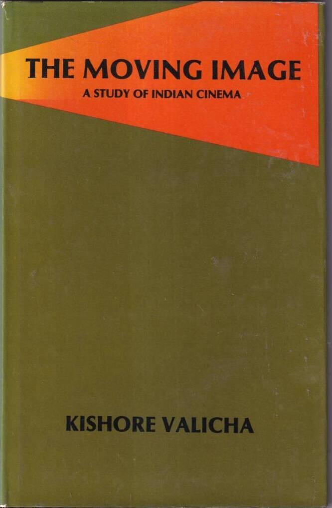 The moving image - a study of Indian cinema