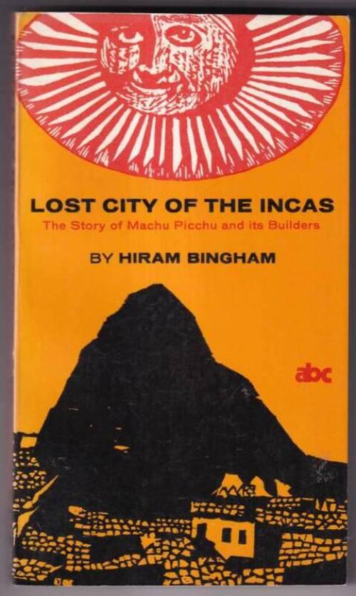 Lost city of the Incas - the story of Machu Picchu and its builders