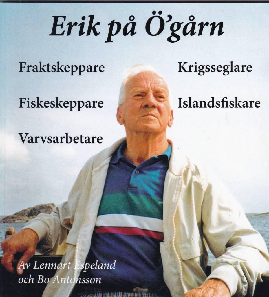 Erik på Ö'gårn : fraktskeppare, fiskeskeppare, krigsseglare