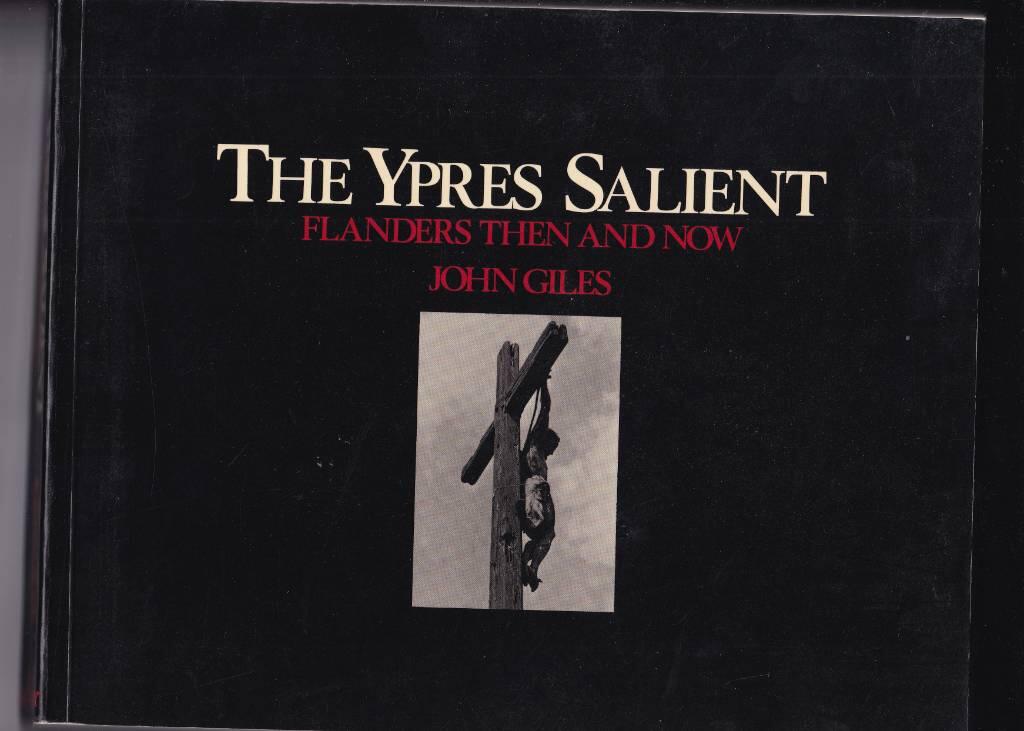 The Ypres Salient : Flanders then and now
