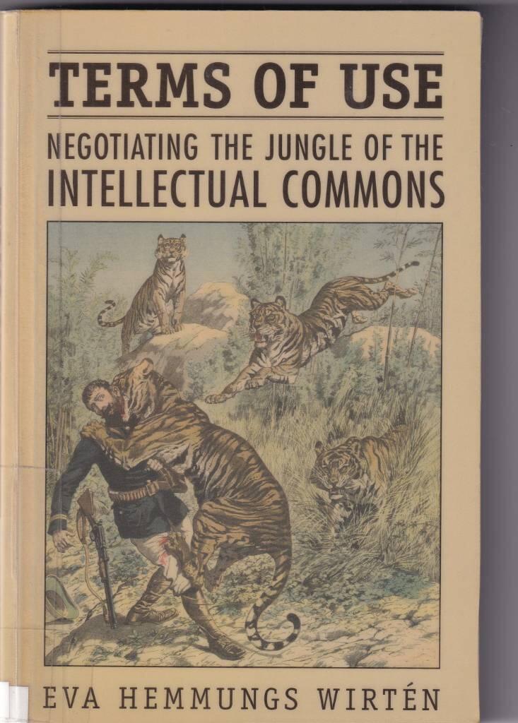 Terms of Use: Negotiating the Jungle of the Intellectual Commons [Elektronisk resurs]