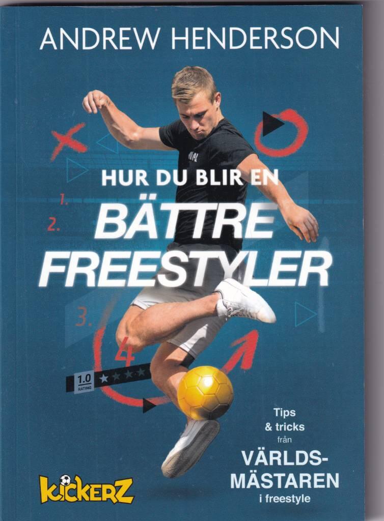 Hur du blir en b&auml;ttre freestyler