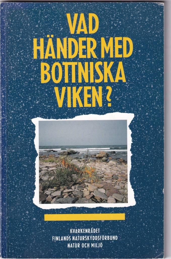 Vad h&auml;nder med Bottniska viken?