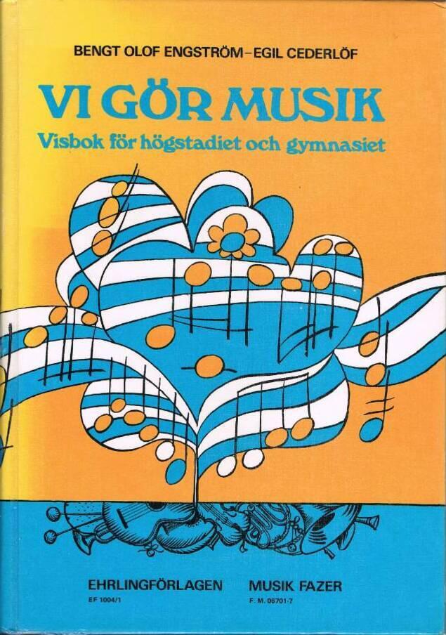Vi g&ouml;r musik - visbok f&ouml;r h&ouml;gstadiet och gymnasiet