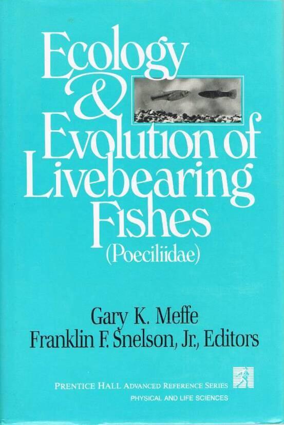 Ecology and evolution of livebearing fishes (Poeciliidae)