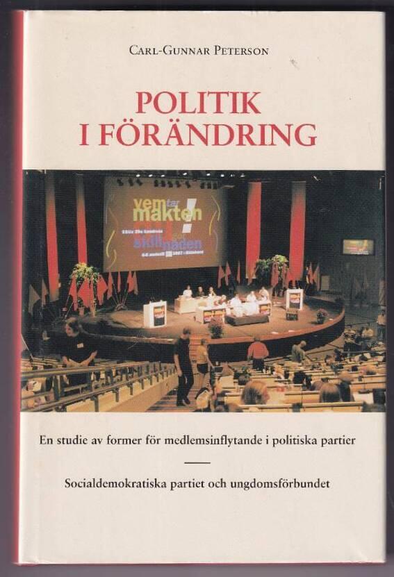 Politik i f&ouml;r&auml;ndring - en studie av former f&ouml;r medlemsinflytande i politiska partier : Socialdemokratiska partiet och ungdomsf&ouml;rbundet