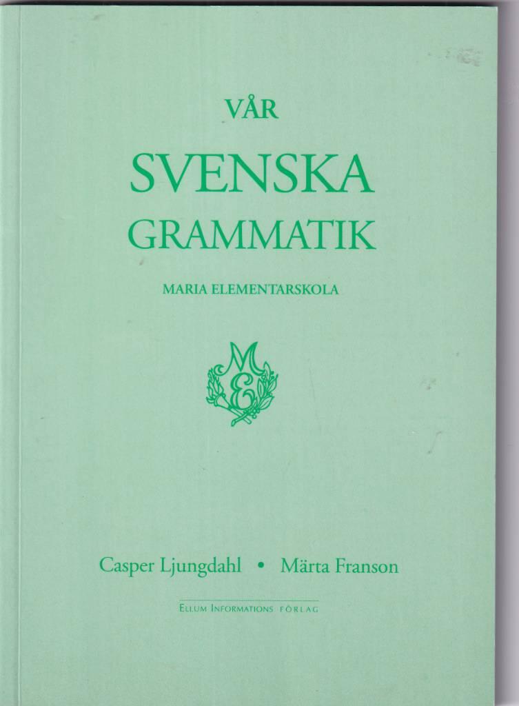 V&aring;r svenska grammatik - Maria elementarskola
