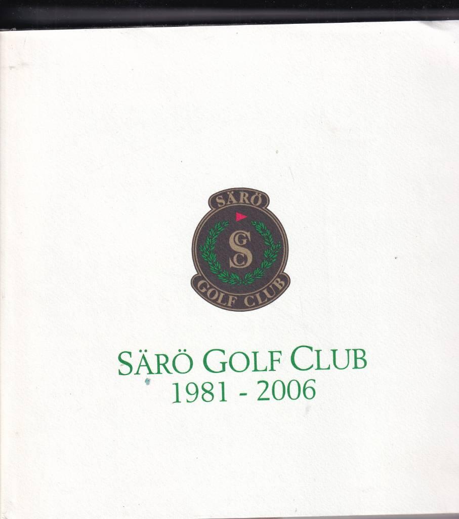 S&auml;r&ouml; Golf Club 1981-2006