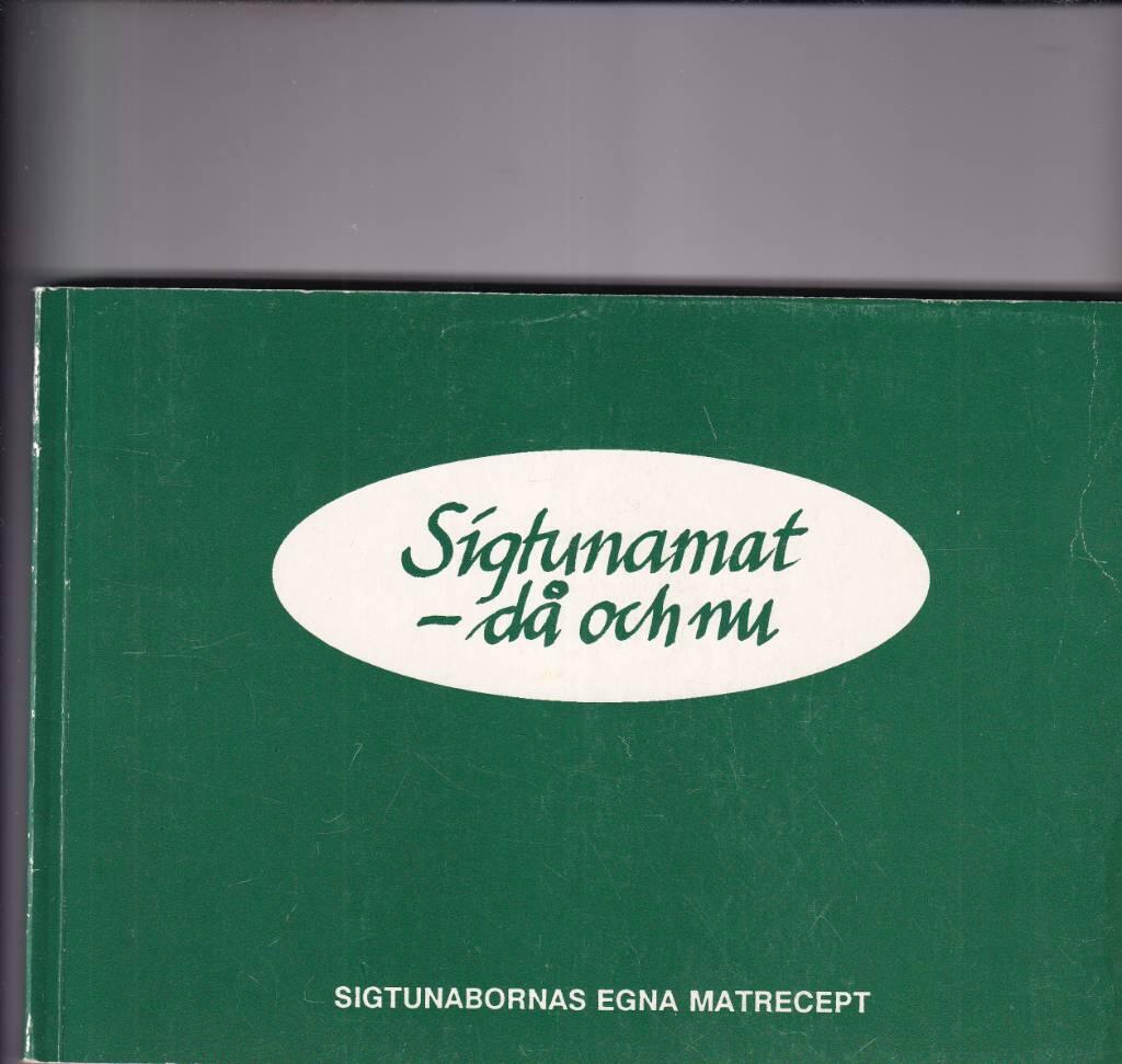 Sigtunamat - d&aring; och nu