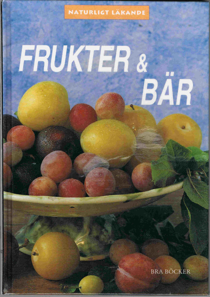 Frukter & bär : naturligt läkande