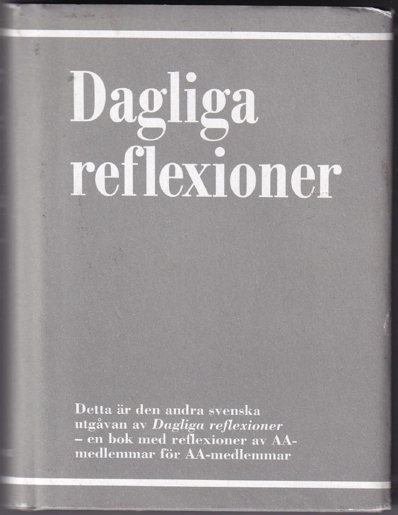 Dagliga reflexioner - en bok med reflexioner av AA-medlemmar f&ouml;r AA-medlemmar