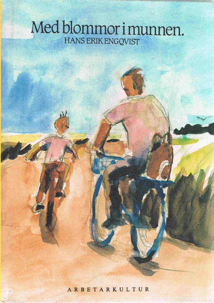 Med blommor i munnen : en ber&auml;ttelse om en pojke och hans pappa