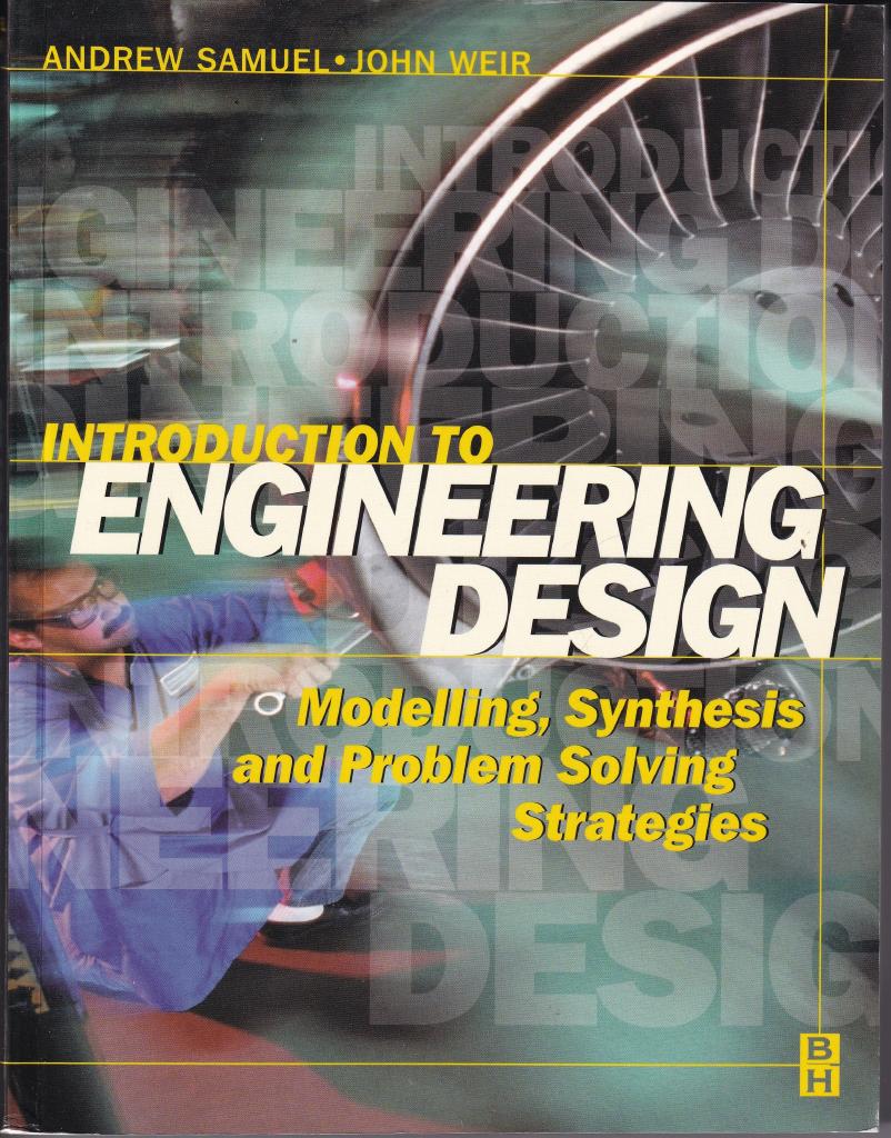 Introduction to Engineering Design: Modelling, Synthesis and Problem Solving Strategies [Elektronisk resurs]