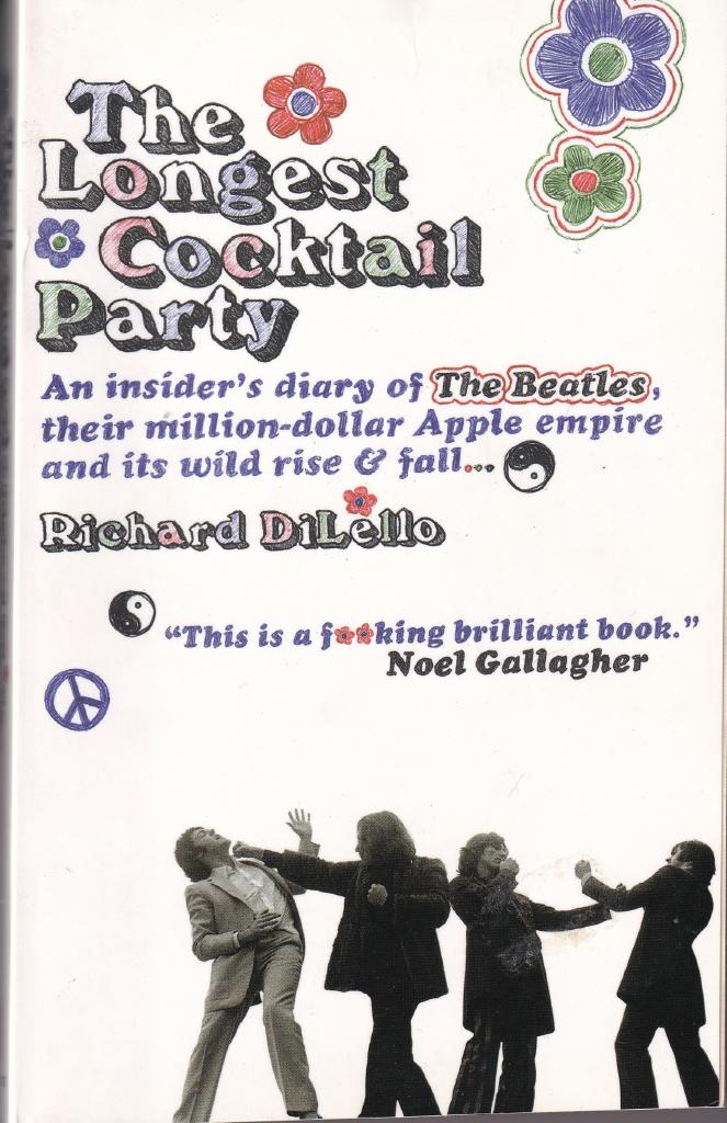 The longest cocktail party : an insider's diary of The Beatles, their million-dollar Apple empire and its wild rise and fall