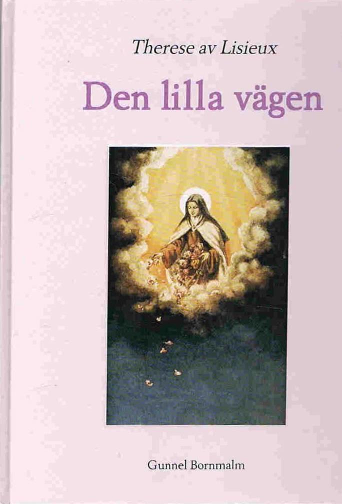 Therese av Lisieux - Den lilla vägen