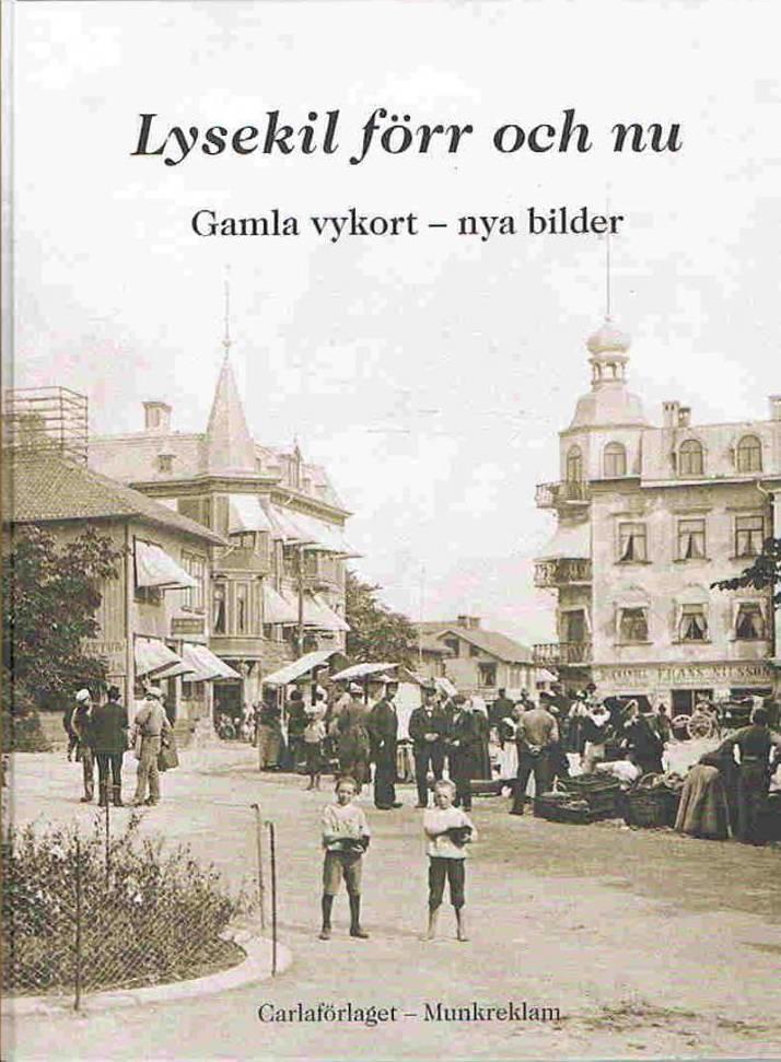 Lysekil f&ouml;rr  och nu