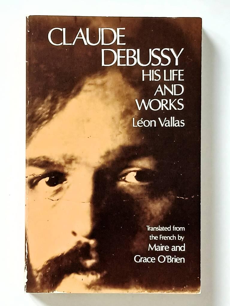 Claude Debussy - his life and works