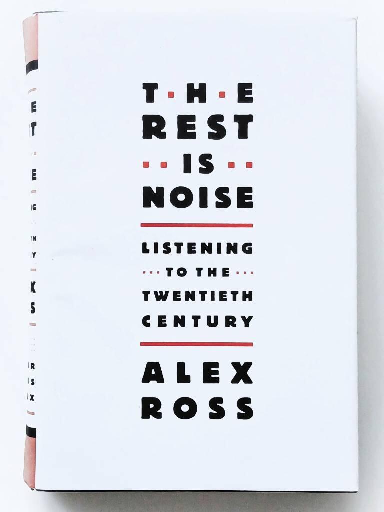 The rest is noise - listening to the twentieth century