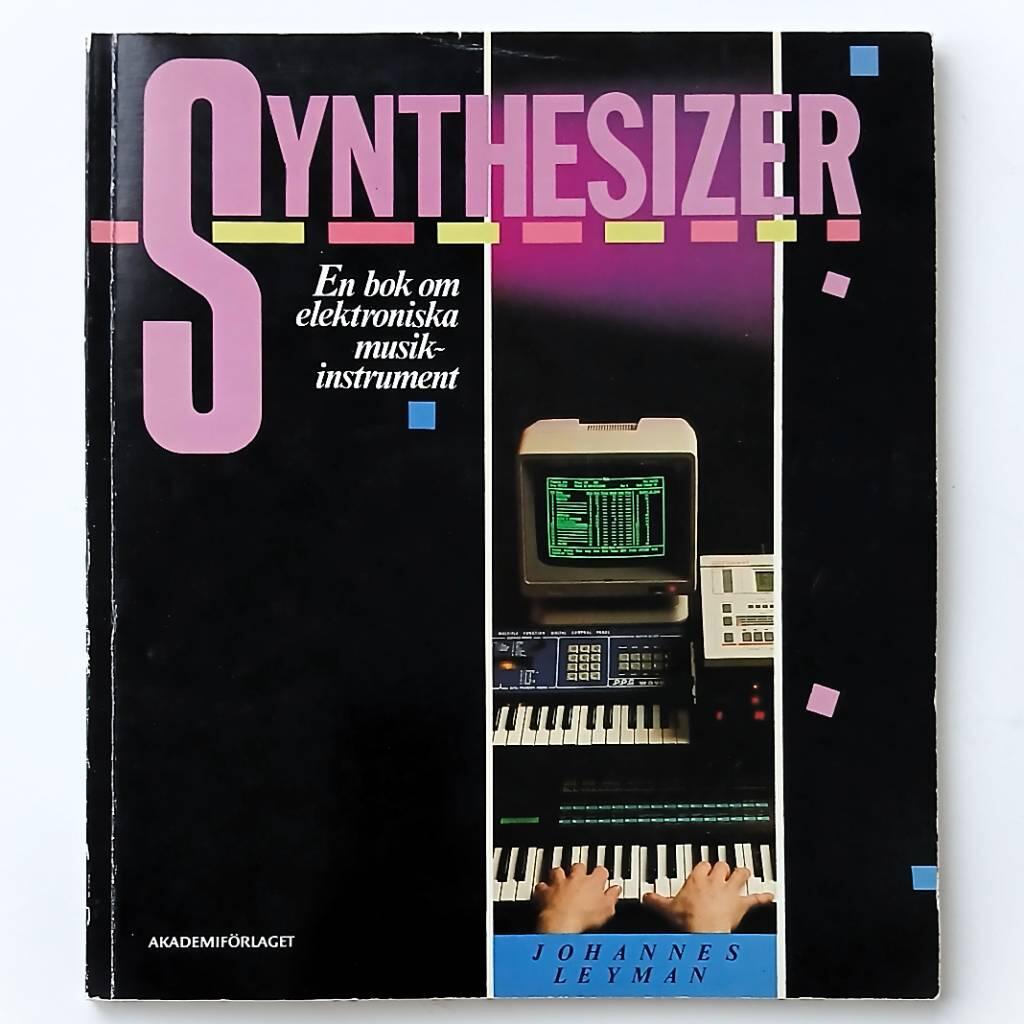 Synthesizer : en bok om elektroniska musikinstrument