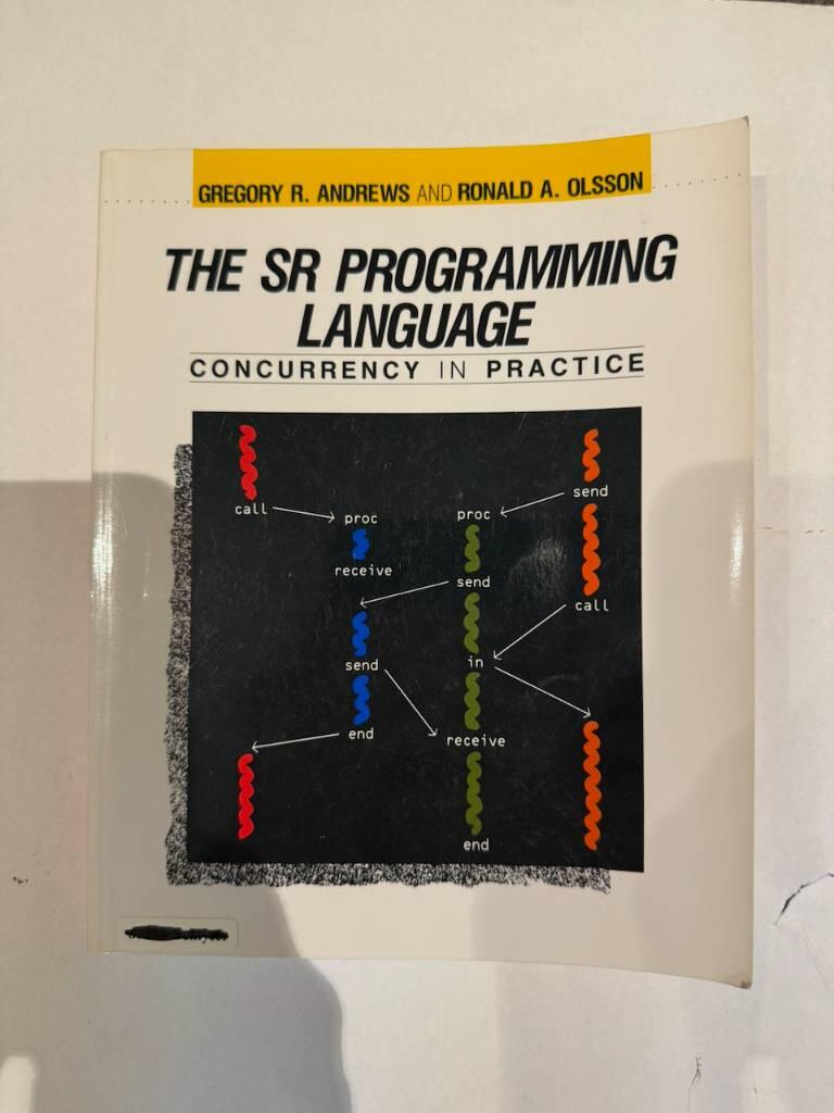 The SR programming language - concurrency in practice