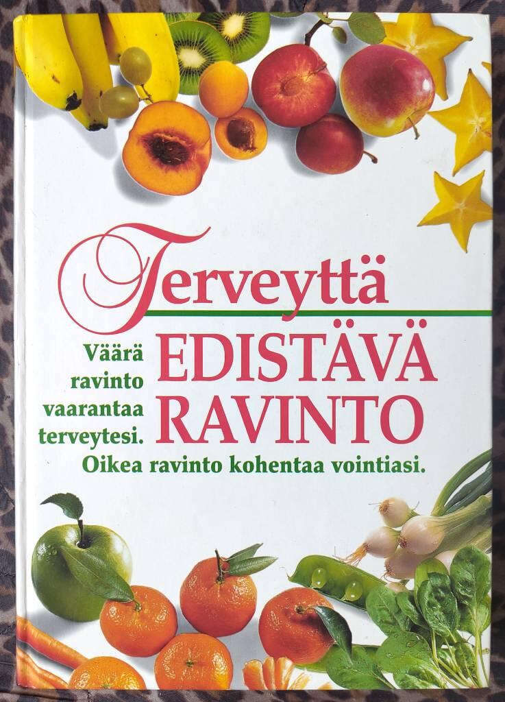 Terveytt&auml; edist&auml;v&auml; ravinto