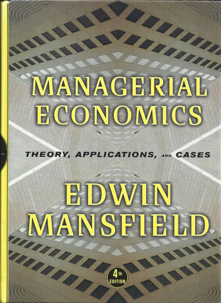 Managerial economics - theory, applications, and cases