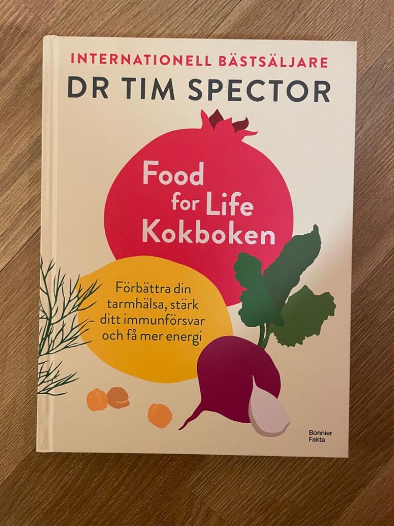 Food for life &ndash; kokboken - f&ouml;rb&auml;ttra din tarmh&auml;lsa, st&auml;rk ditt immunf&ouml;rsvar och f&aring; mer energi