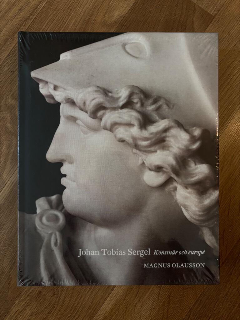 Johan Tobias Sergel - konstn&auml;r och europ&eacute;