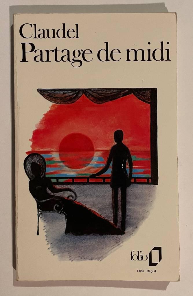 Partage de midi - pr&egrave;miere version