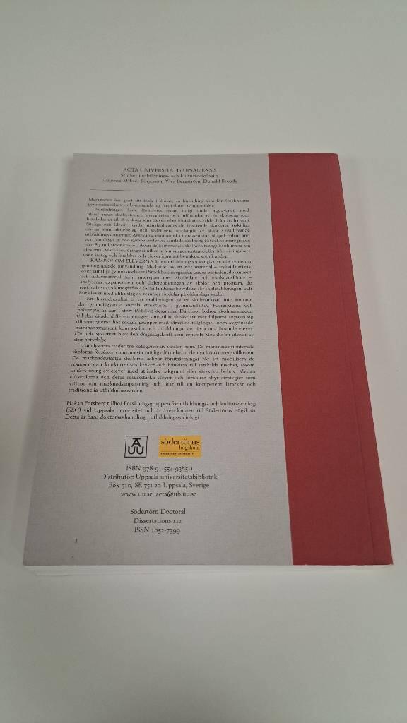 Kampen om eleverna [Elektronisk resurs] Gymnasief&auml;ltet och skolmarknadens framv&auml;xt i Stockholm, 1987&ndash;2011
