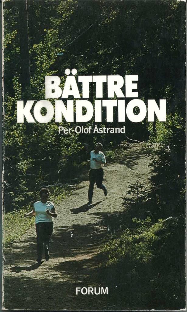 B&auml;ttre kondition : fysiologi, kost, tr&auml;ning