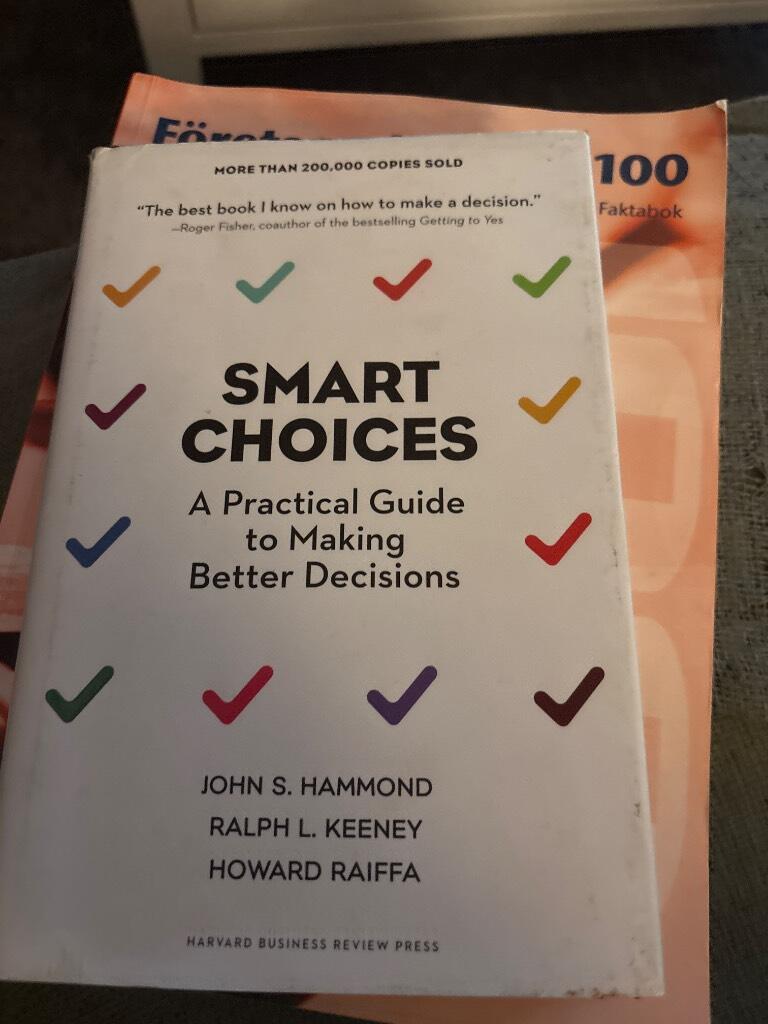 Smart choices - a practical guide to making better decisions