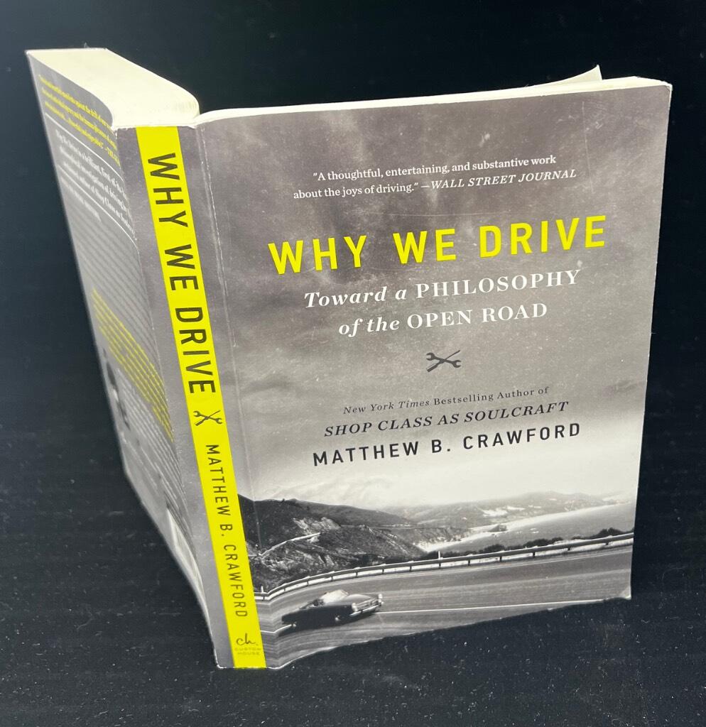 Why we drive - toward a philosophy of the open road
