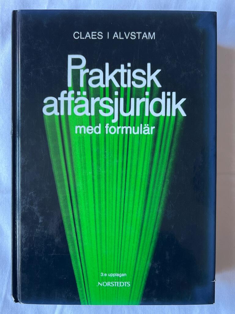 Praktisk aff&auml;rsjuridik : med formul&auml;r