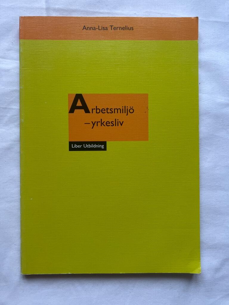Arbetsmilj&ouml; - yrkesliv