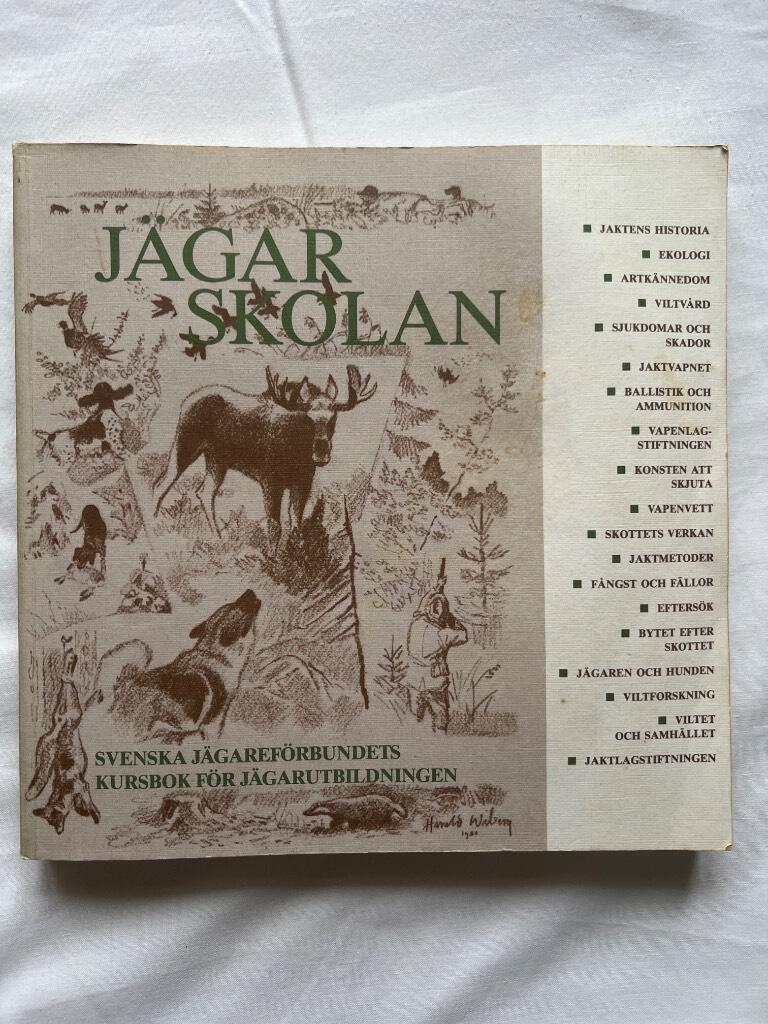 J&auml;garskolan : Svenska j&auml;garf&ouml;rbundets kursbok f&ouml;r j&auml;garutbildningen